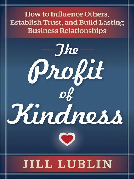 Title details for The Profit of Kindness by Jill Lublin - Available